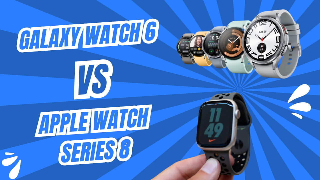 _Galaxy Watch 6 vs Apple Watch Series 8